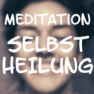 meditation selbstheilungskraefte square 300 - Meditation zur Aktivierung von Selbstheilungskräften